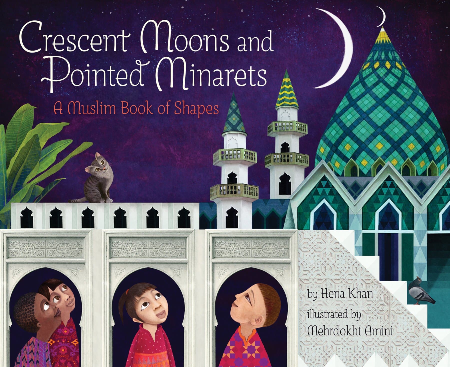 Crescent Moons and Pointed Minarets: A Muslim Book of Shapes (Islamic Book of...