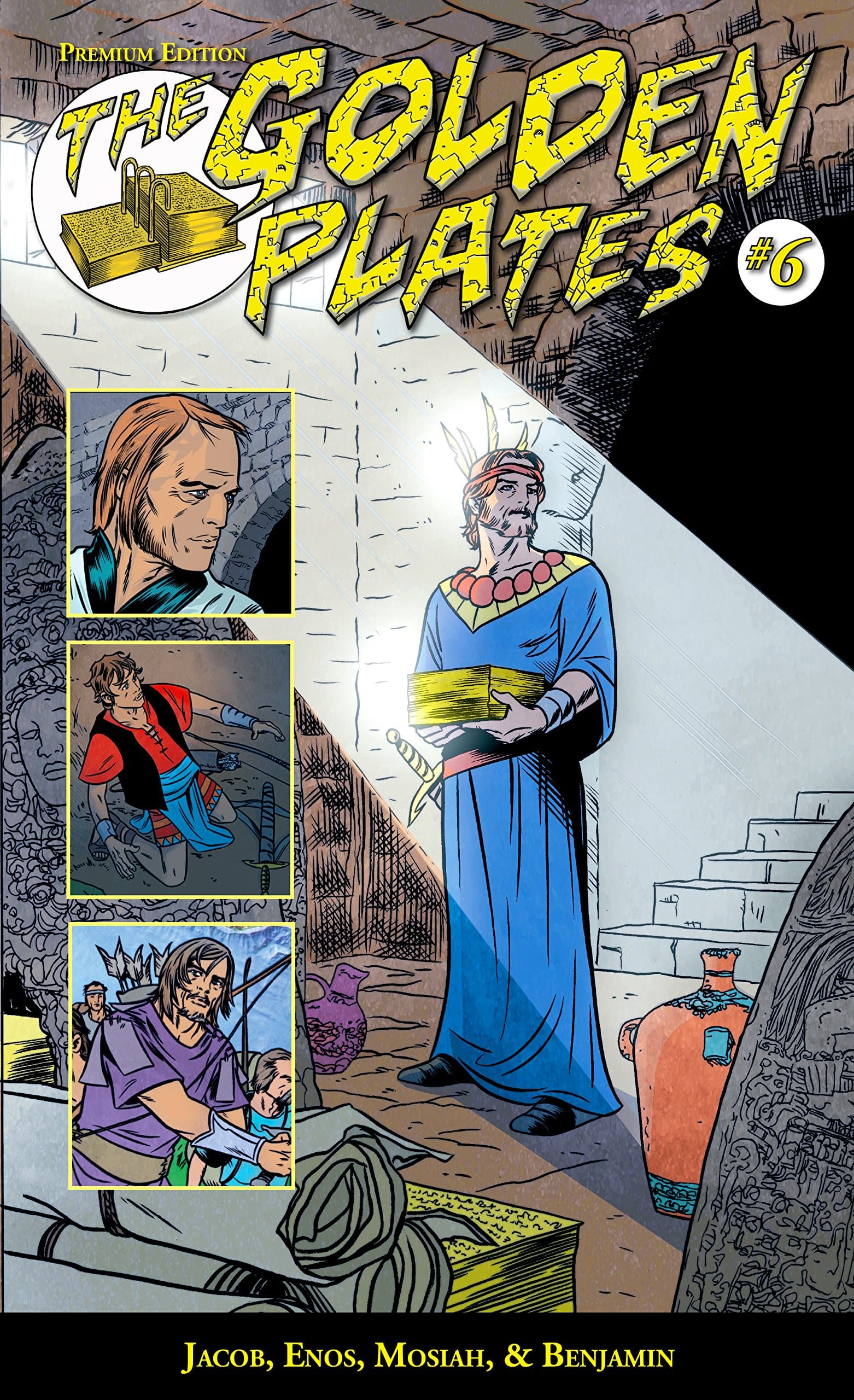 The Golden Plates #6: Premium Edition: Jacob, Enos, Mosiah, & Benjamin