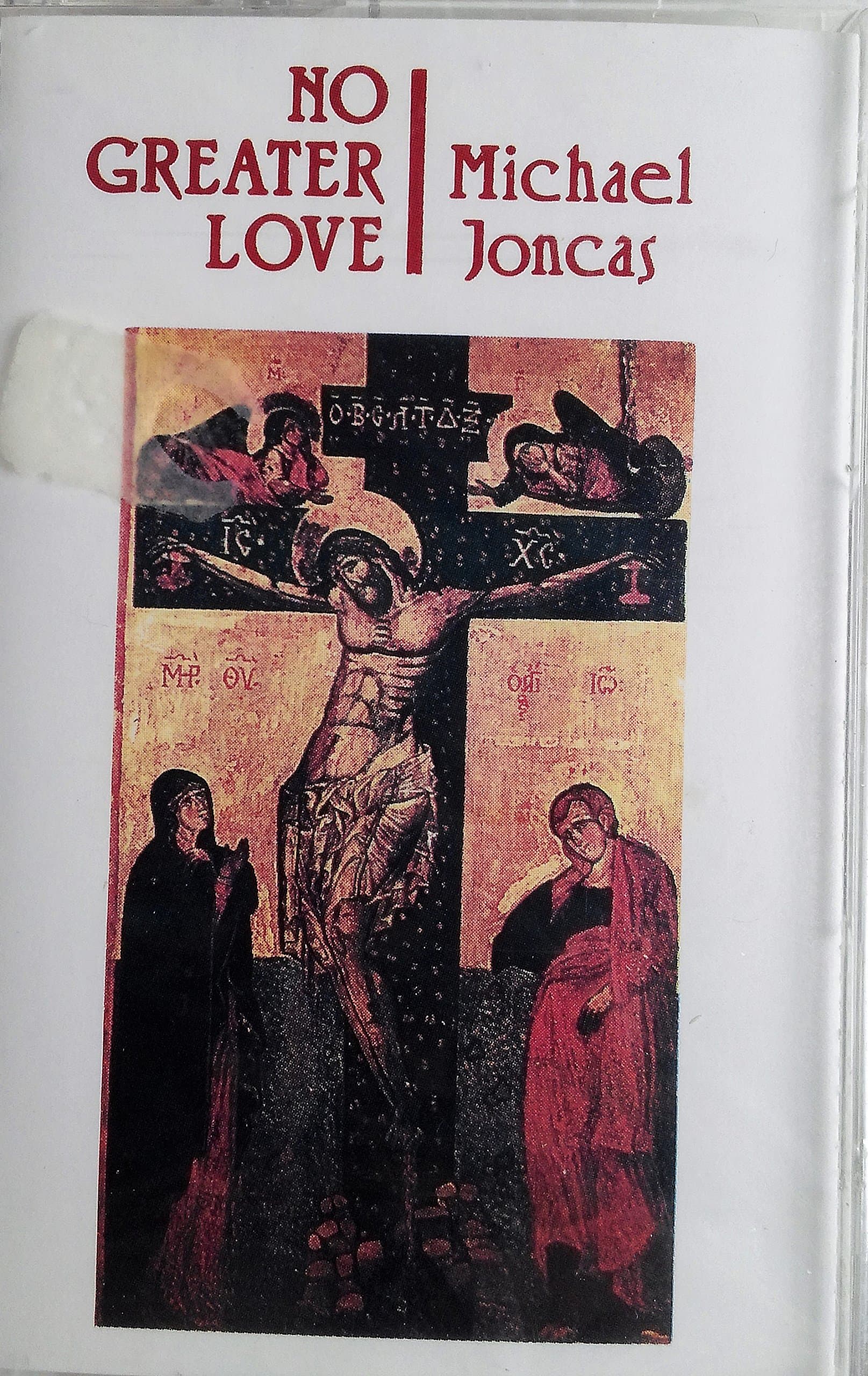 No Greater Love: Michael Joncas [Audio Cassette] CS-191