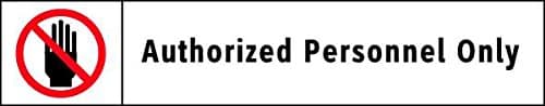 ELECTROMARK Authorized Personnel Only Admittance Sign, 1-3/4 x 9In, BK and R/WHT
