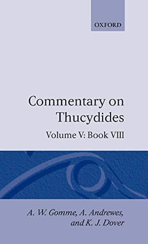 An Historical Commentary on Thucydides: Volume 5. Book VIII Hardcover – Import, 12 February 1980