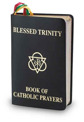Blessed Trinity Book of Catholic Prayers Black Deluxe Cover 408 Pages (Prayers for Almost Every Occasion, Colored Ribbon Bookmarks)
