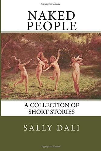Naked People: A Collection of Short Stories Paperback – Illustrated, July 16, 2014