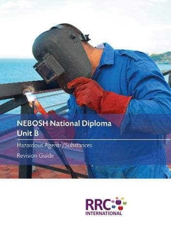RRC Revision Guide: NEBOSH National Diploma in Occupational Health and Safety: Unit B: Hazardous substances / agents (RRC Revision Guides) Paperback – 1 Mar. 2016