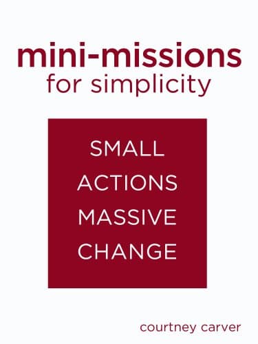 Mini-missions for Simplicity: small actions for massive change Kindle Edition