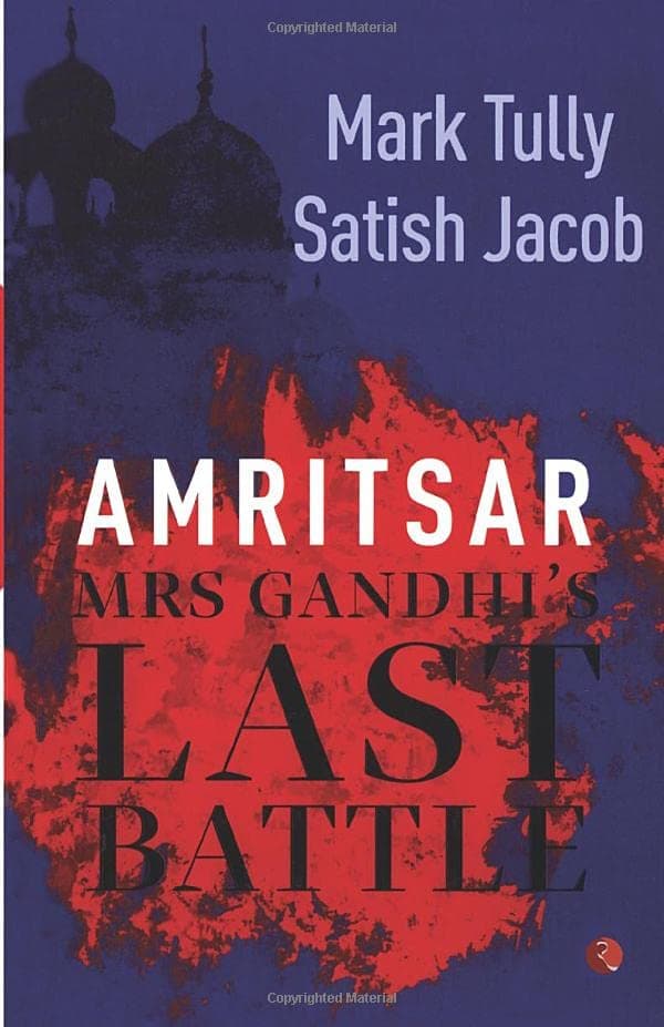 Amritsar: Mrs Gandhi's Last Battle