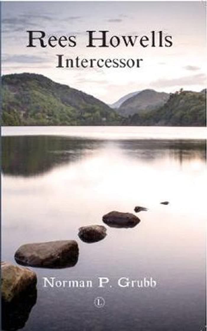 Rees Howells: Intercessor Paperback – 22 May 2003