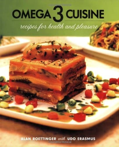 Omega-3 Cuisine: Recipes for Health and Pleasure