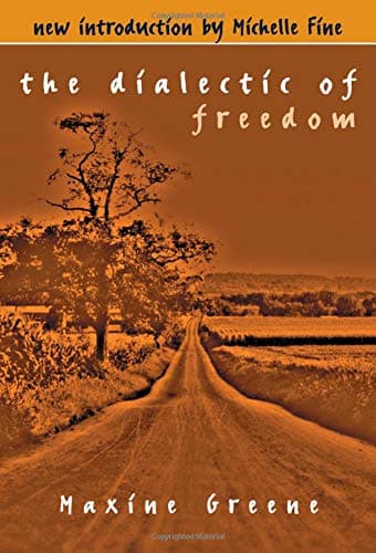 The Dialectic of Freedom (John Dewey Lecture Series)