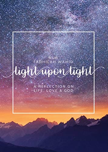 Light Upon Light: A Collection of Letters on Life, Love and God Kindle Edition