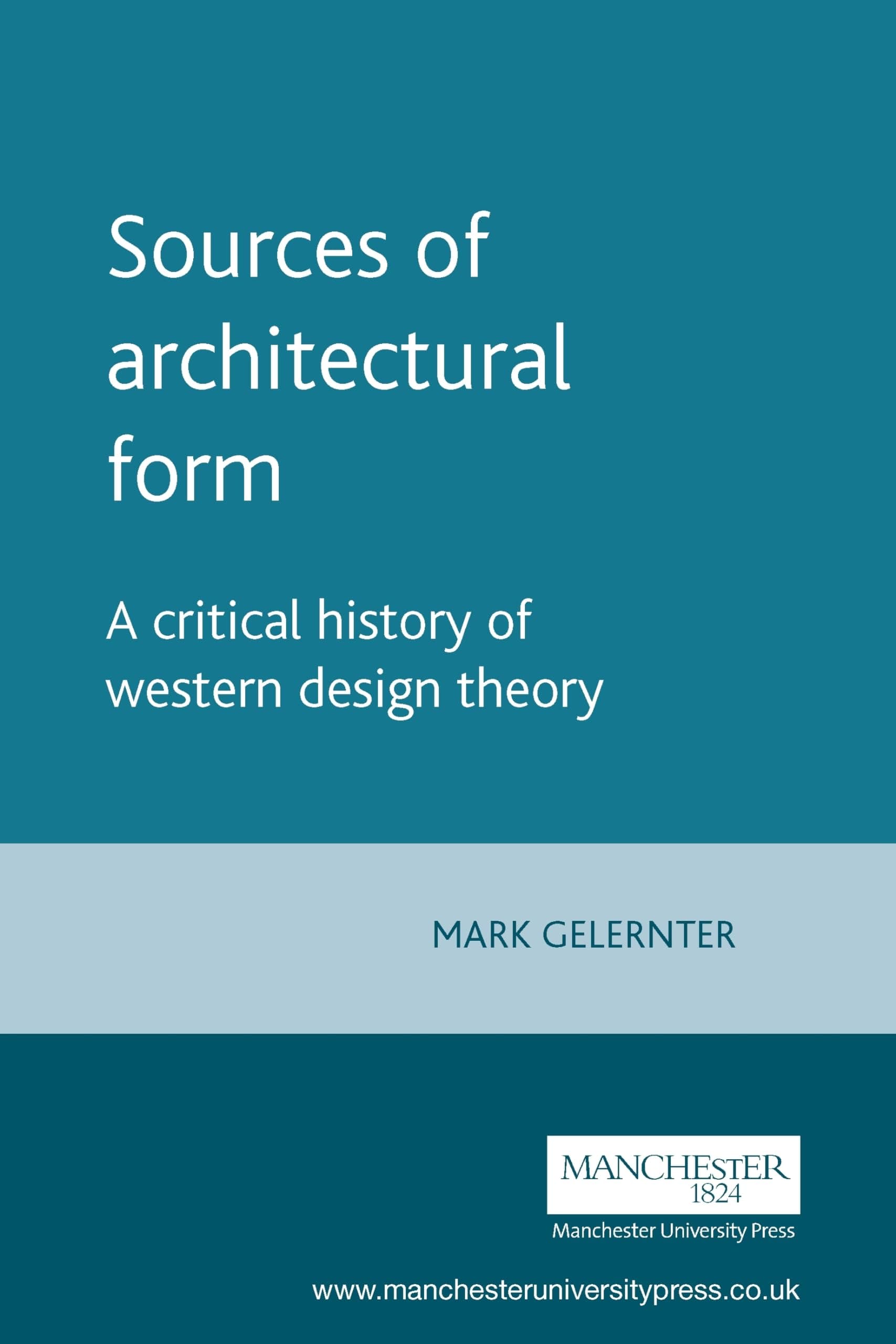 Sources of architectural form: A critical history of western design theory
