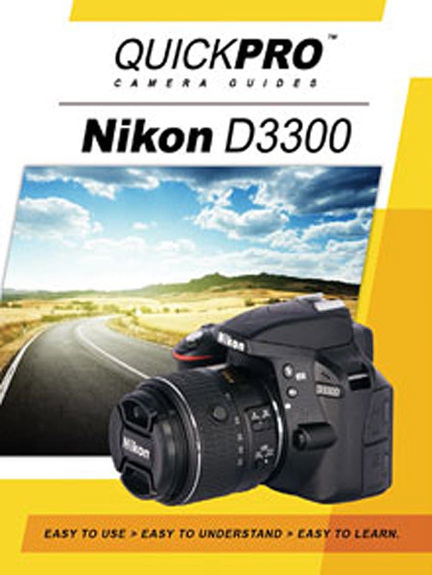 Nikon D3300 Instructional by QuickPro Camera Guides