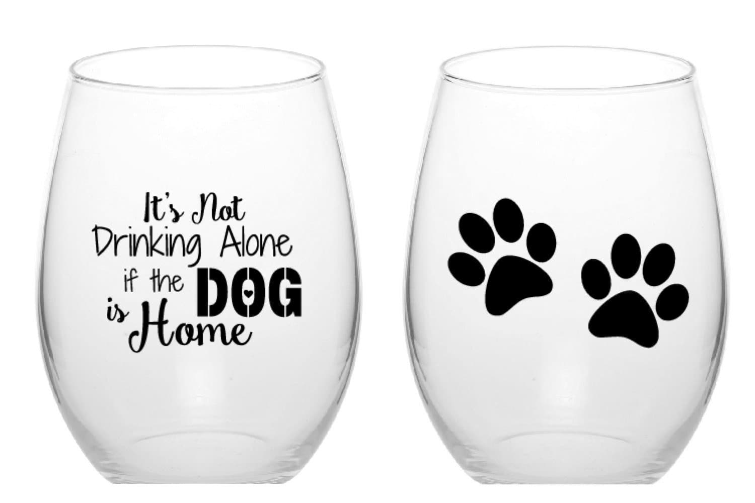 Aeiniwer SIXNEE Its Not Drinking Alone If The Dog is Home Funny Stemless Wine Glass