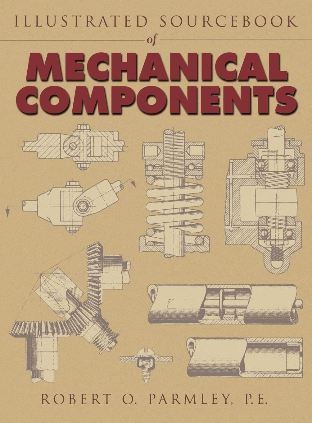 Illustrated Sourcebook of Mechanical Components (MECHANICAL ENGINEERING)