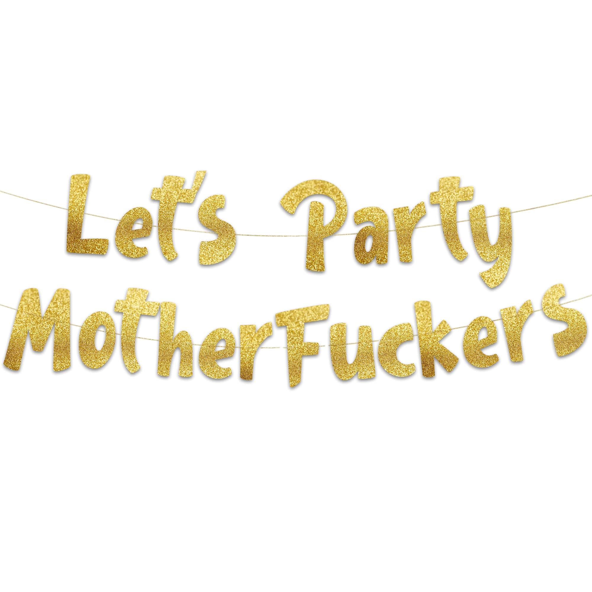 Pre-Strung Let's Party Mofos Glitter Banner - Funny Bachelorette Party Decorations for Her - Party Supplies, Favors and Gifts