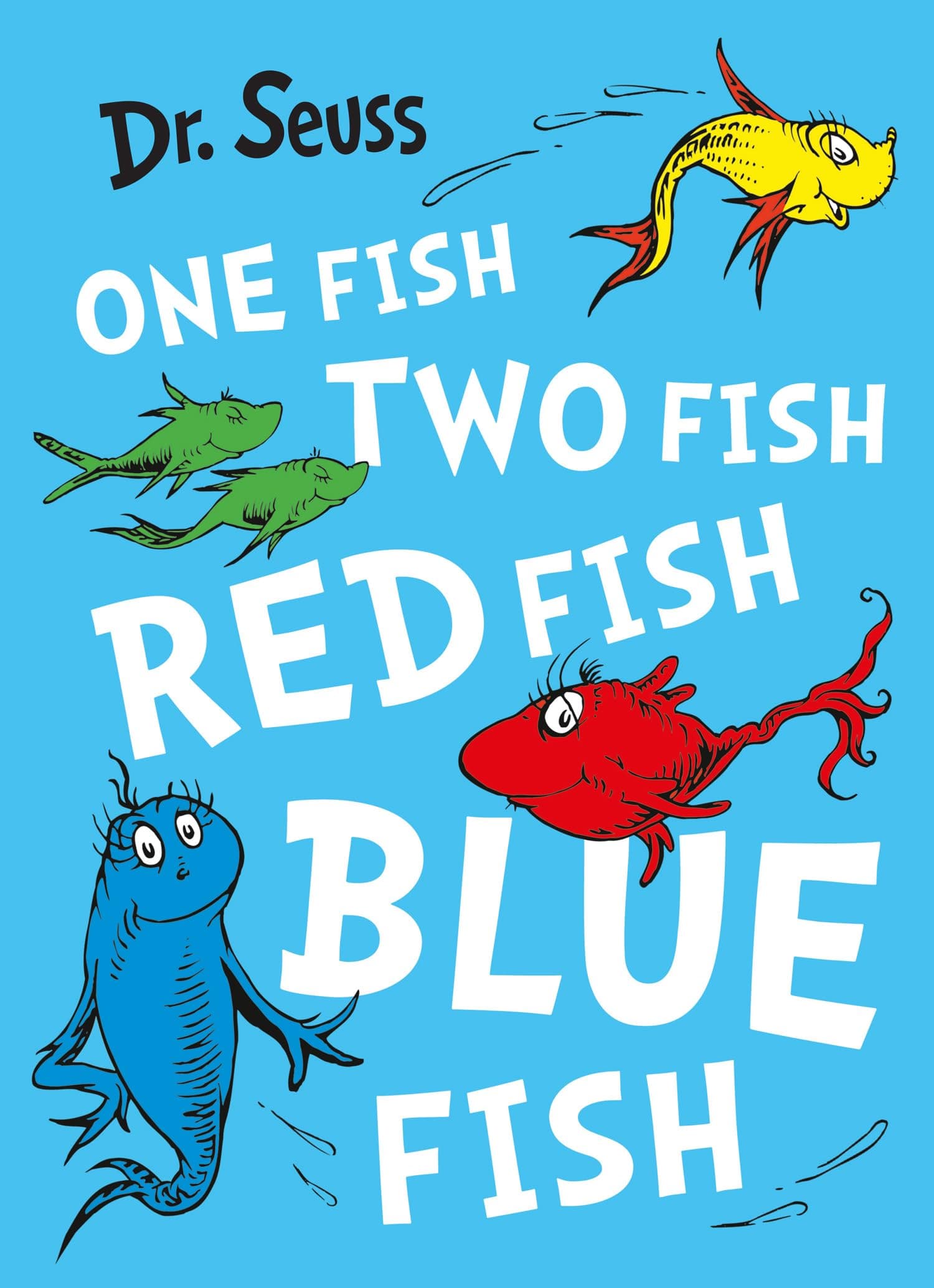 One Fish, Two Fish, Red Fish, Blue Fish: Dr. Seuss makes reading Fun!