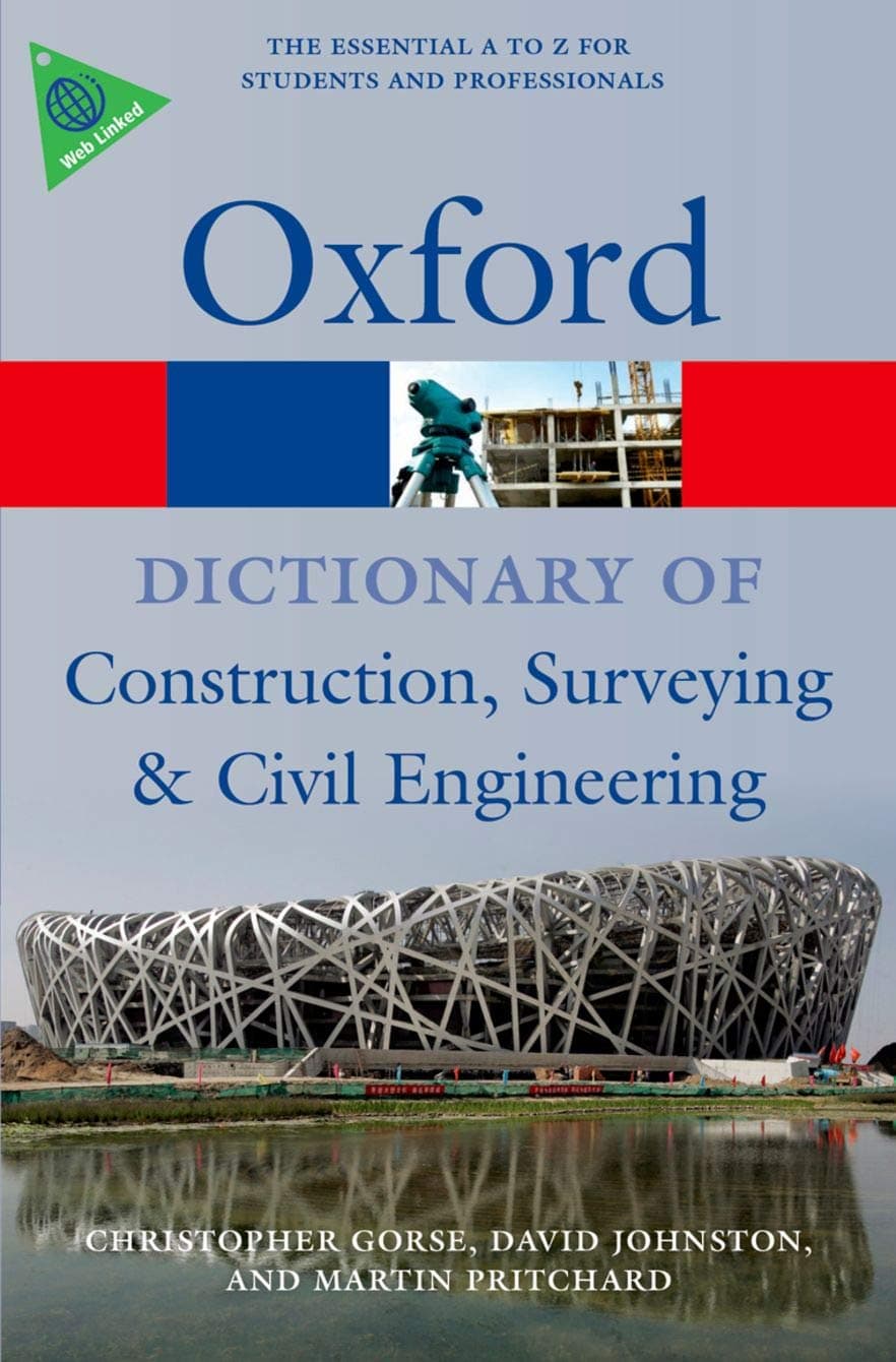 A Dictionary of Construction, Surveying, and Civil Engineering (Oxford Quick Reference) 1st Edition