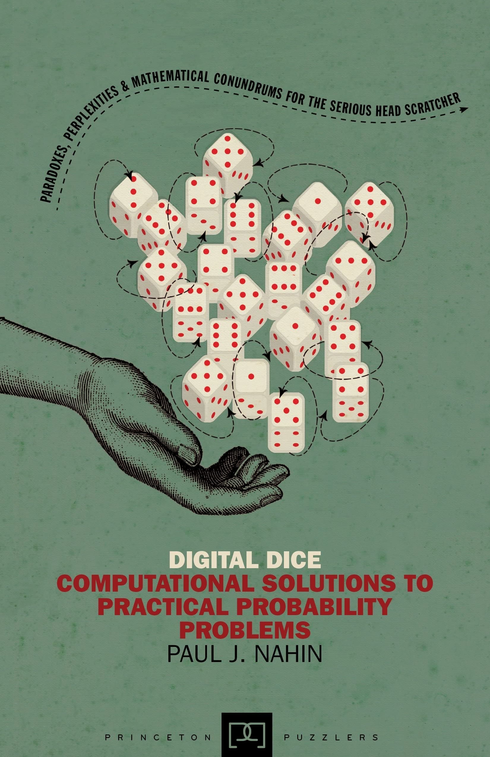 Digital Dice: Computational Solutions to Practical Probability Problems (Princeton Puzzlers) Paperback – Illustrated, March 24, 2013