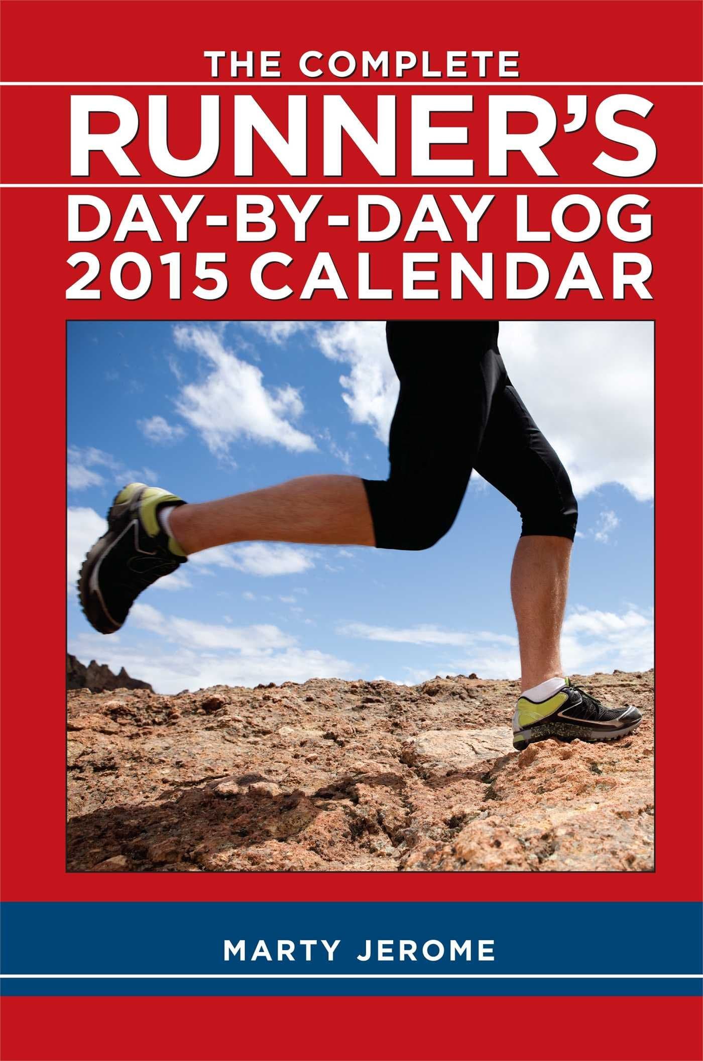 The Complete Runner's Day-By-Day Log 2015 Calendar