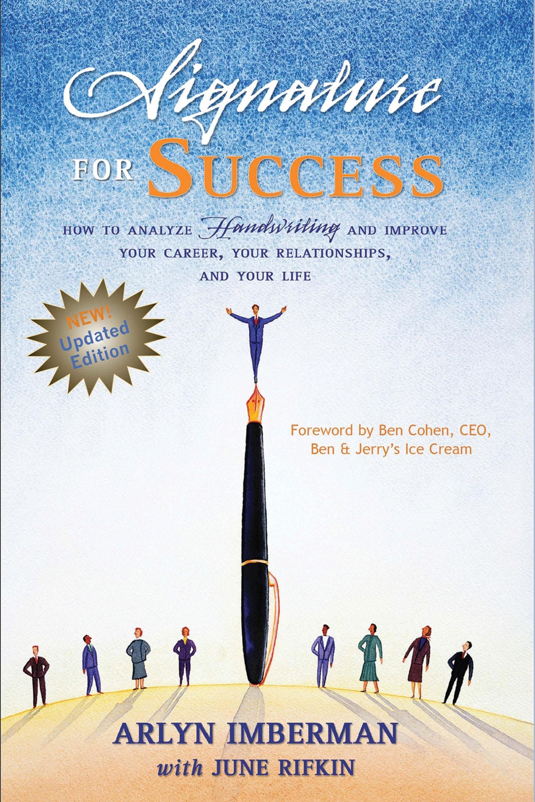 Signature for Success: How to Analyze Handwriting and Improve Your Career, Your Relationships, and Your Life Paperback – April 1, 2008