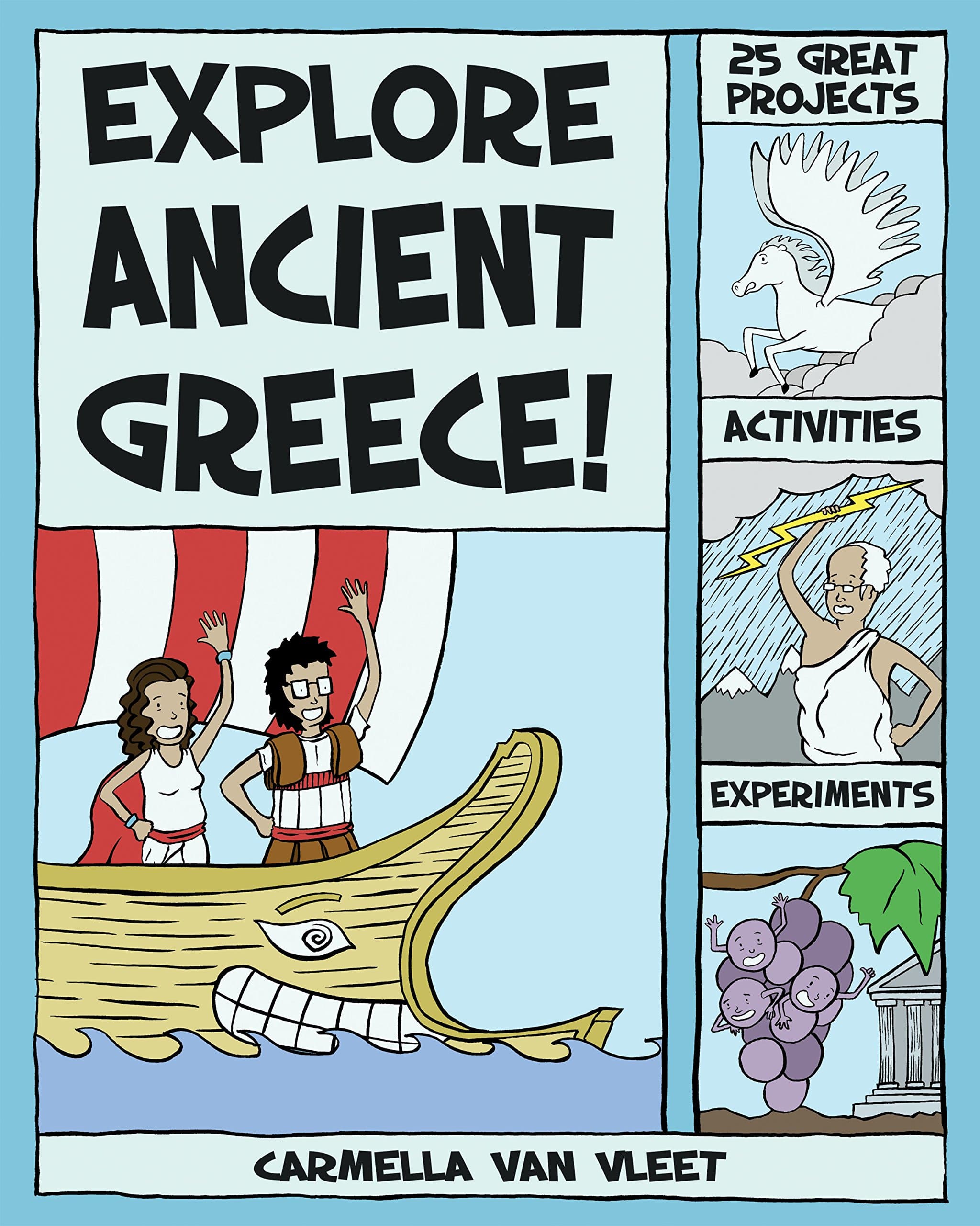 Explore Ancient Greece!: 25 Great Projects, Activities, Experiments Paperback – June 1, 2008
